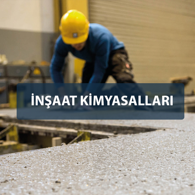 İNŞAAT KİMYASALLARI